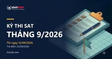 Kỳ thi SAT tháng 9/2026: lịch thi, đăng ký và tài liệu ôn tập