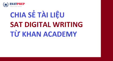 Tài liệu học SAT Digital Writing miễn phí từ Khan Academy